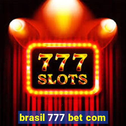 brasil 777 bet com